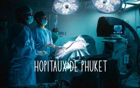 ETABLISSEMENTS HOSPITALIERS A PHUKET