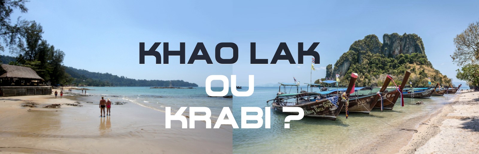 KHAO LAK OU KRABI QUE CHOISIR.jpg