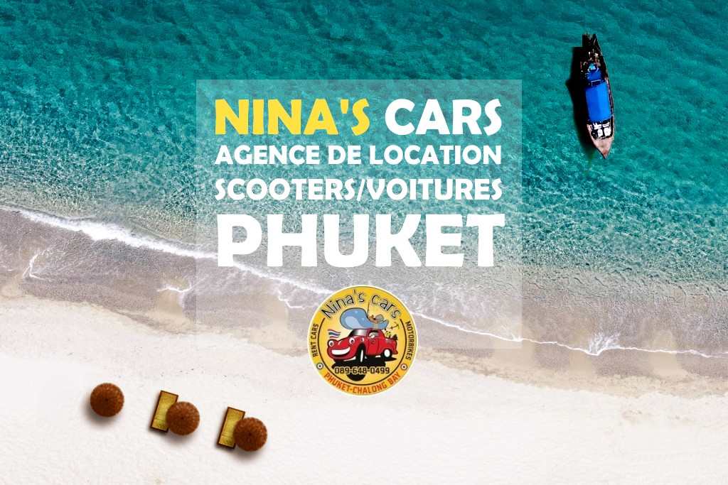 NINAS CARS AGENCE LOCATION SOOTERS VOITURES PHUKET