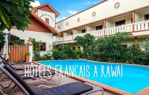 HOTELS FRANCAIS A RAWAI PHUKET